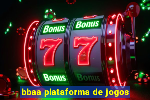 bbaa plataforma de jogos